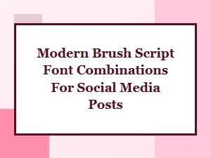 Modern Brush Script Font Pairings for Social Media Posts