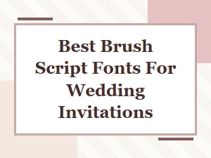 Best Free Brush Script Fonts for Wedding Invitations