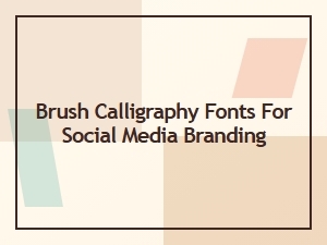 Free Brush Script Fonts for Stunning Social Media Branding